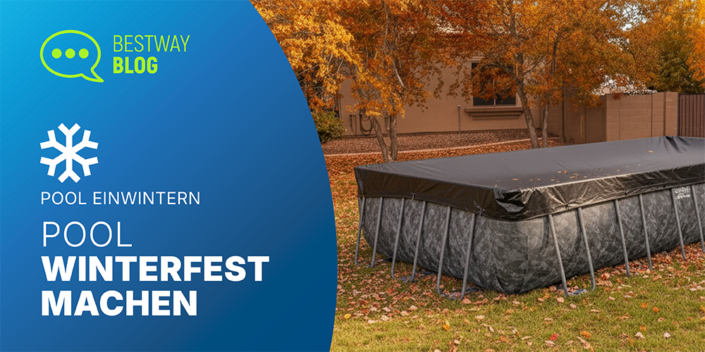 Bereite Deinen Pool auf den Winter vor!